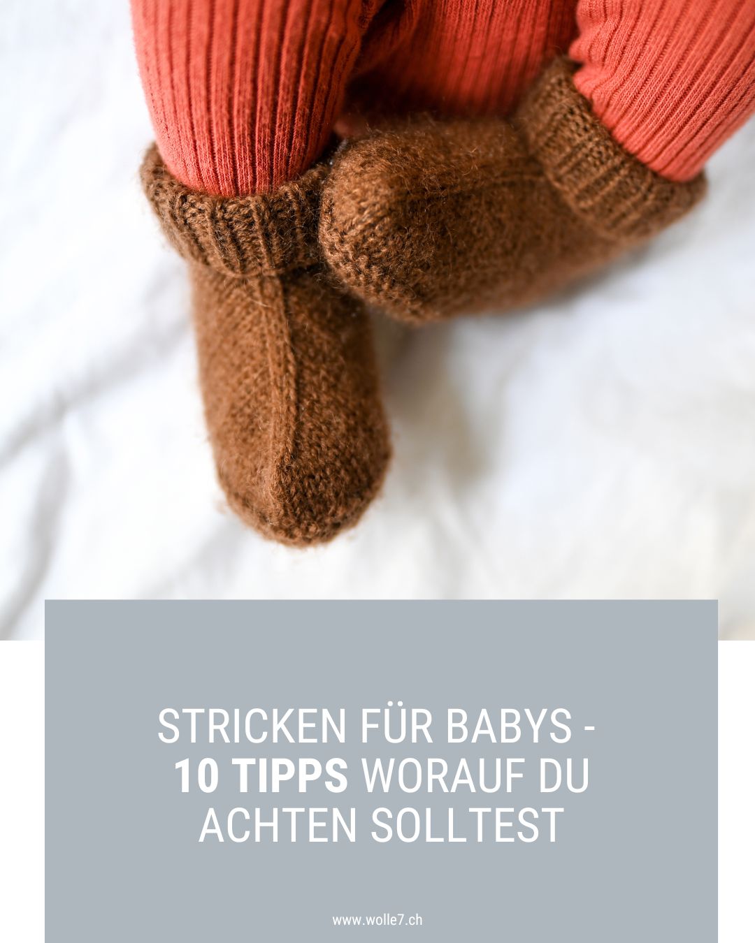 Stricken für Babys - 10 Tipps worauf du achten solltest